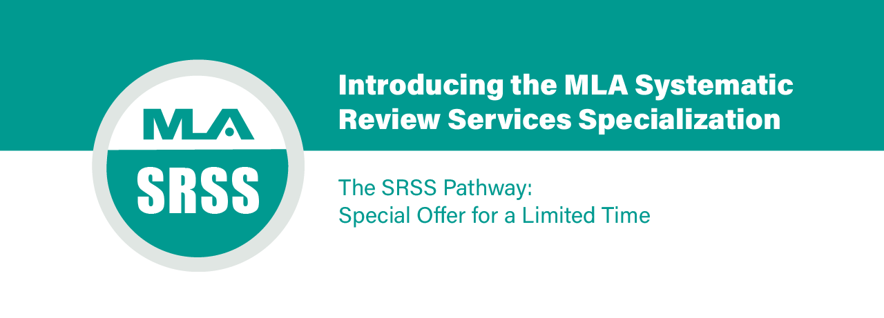 Introducing the MLA Systematic Review Services Specialization