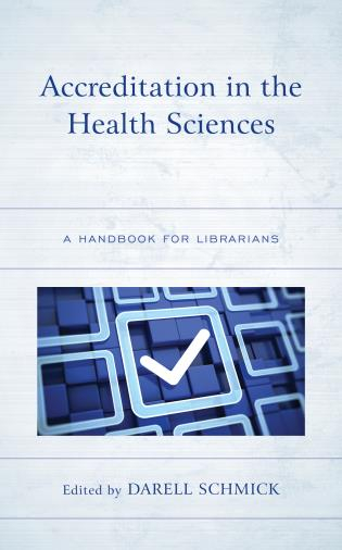 Accreditation in the Health Sciences Schmick book cover