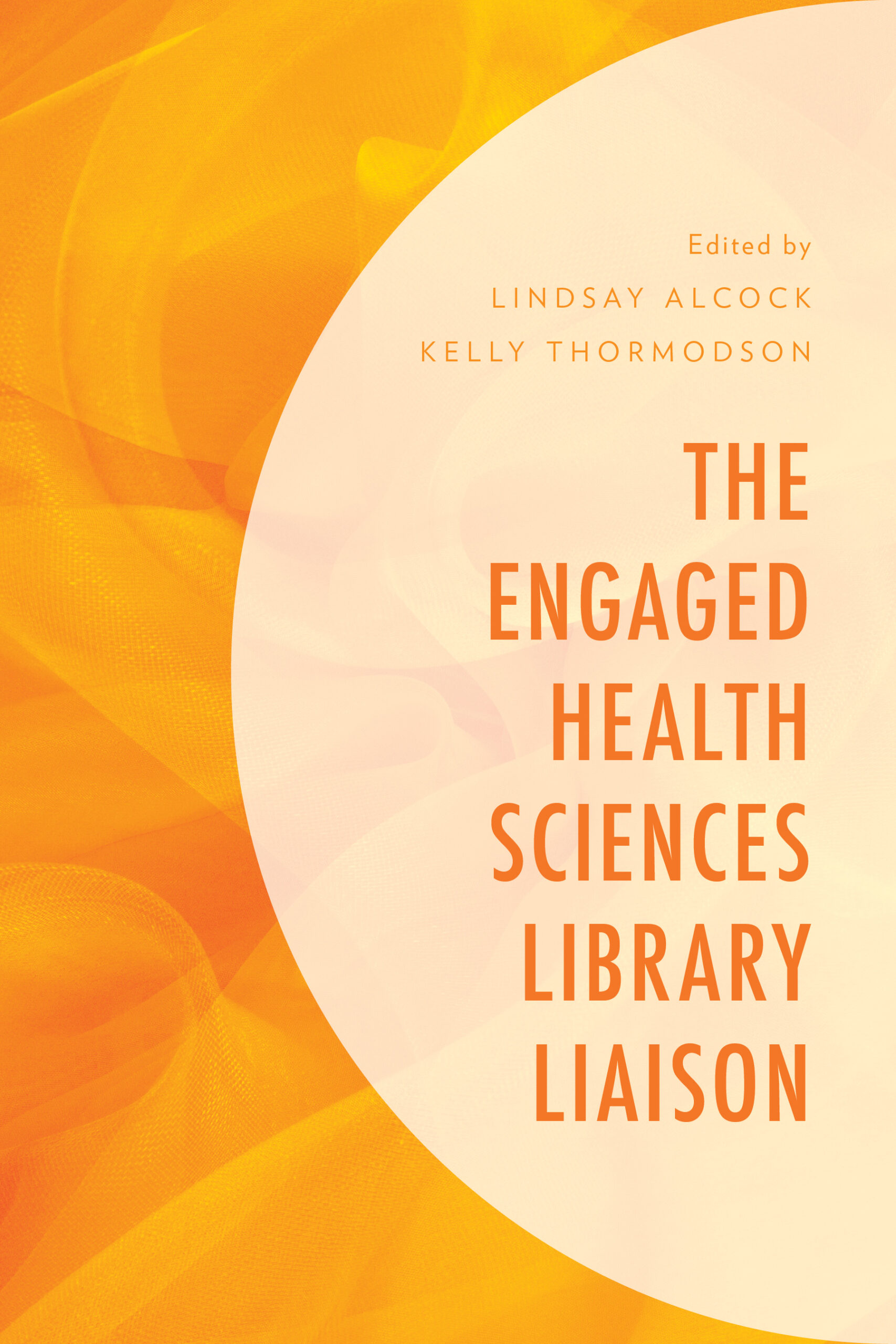 The Engaged Health Sciences Library Liaison
