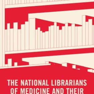 The National Librarians of Medicine and Their Predecessors